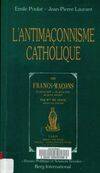 L'Antimaçonnisme catholique. Les Francs-maçons par Mgr de Ségur