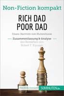 Rich Dad Poor Dad. Zusammenfassung & Analyse des Bestsellers von Robert T. Kiyosaki, Finanz-Nachhilfe vom Multimillionär