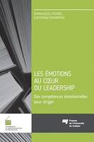 Les émotions au coeur du leadership, Des compétences émotionnelles pour diriger