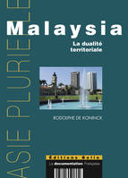Malaysia : la dualité territoriale, la dualité territoriale