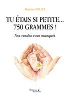 Tu étais si petite... 750 grammes !, Nos rendez-vous manqués