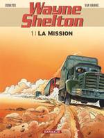 1, Wayne Shelton - Tome 1 - La Mission