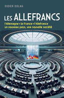 Les Allefrancs, Frankland/Le grand rapprochement