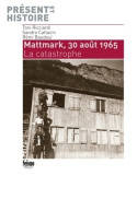 MATTMARK, 30 AOUT 1965. LA CATASTROPHE