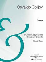 Oceana, for Vocalist, Boy Soprano, Chorus and Orchestra. female vocalist, boy soprano, mixed choir and orchestra. Partition de chœur.