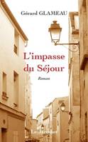 L'impasse du Séjour