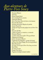 Aux alentours de Pierre-Yves Soucy, 