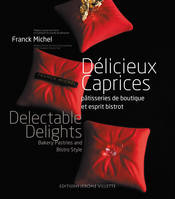 Délicieux Caprices - Delectable Delights, Bilingue anglais