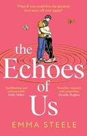 The Echoes of Us, an epic and absolutely captivating love story that will break, and mend, your heart in 2024