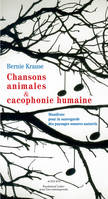 Chansons animales et cacophonie humaine, Manifeste pour la sauvegarde des paysages sonores naturels