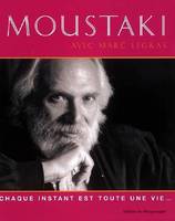 Moustaki Chaque instant est toute une vie, 