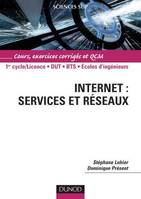 Internet : services et réseaux - Cours, exercices corrigés et QCM, services et réseaux