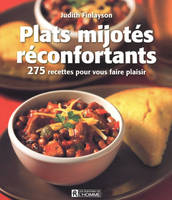 Plats mijotés réconfortants : 275 recettes pour vous faire plaisir