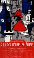 Sherlock Holmes en échecs, ou comment le célèbre détective et son ennemi Moriarty transforment les échiquiers en champs de bataille