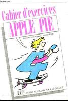 The Apple Pie - 4e - Cahier d'exercices - Edition 1990