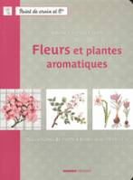 Fleurs et plantes aromatiques, des centaines de motifs à broder au point de croix