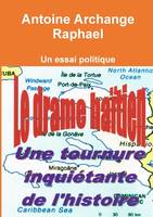 Le drame haïtien, une tournure inquiétante de l'histoire