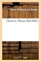 Oeuvres. Divan