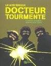 Le mystérieux docteur tourmente.- Album BD