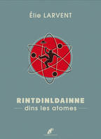 Rintdinldainne dins les atomes