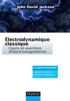 Électrodynamique classique - Cours et exercices d'électromagnétisme, Cours et exercices d'électromagnétisme