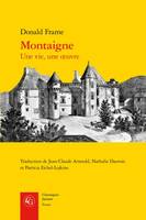 Montaigne, Une vie, une oeuvre