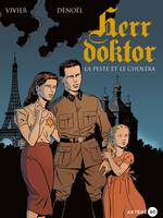 1, Herr Doktor, tome 1, La peste et le choléra