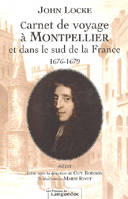 Carnet de voyage à Montpellier et dans le sud de la France, 1676-1679 - inédit, inédit