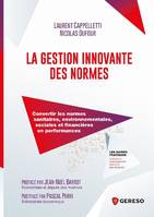 La gestion innovante des normes, Convertir les normes sanitaires, environnementales, sociales et financières en performances