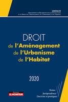 Droit de l'aménagement, de l'Urbanisme et de l'Habitat 2020