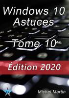 Windows 10 Astuces Tome 10