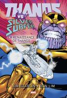 Thanos Vs Silver Surfer: La renaissance de Thanos, La renaissance de thanos