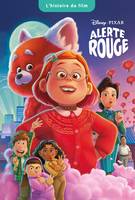 ALERTE ROUGE - L'Histoire du film - Disney Pixar