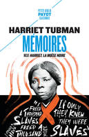 Mémoires, Inclut : Harriet, la Moïse noire