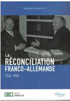 La réconciliation franco-allemande  1945-1950