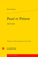 Passé et Présent, 1830-1838
