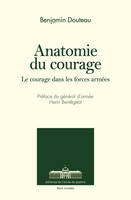 L'anatomie du courage, Le courage dans les forces armées