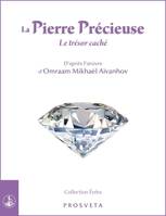 La pierre précieuse, Le trésor caché