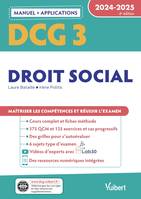 DCG 3 - Droit social : Manuel et Applications 2024-2025, Maîtriser les compétences et réussir l'examen