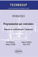 Informatique - Programmation par contraintes - Démarches de modélisation pour l'optimisation