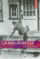 La Maladresse, une faute heureuse