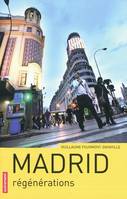 Madrid, régénérations