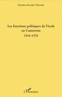 Les fonctions politiques de l'école au Cameroun, 1916-1976