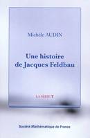 Une histoire de Jacques Feldbau (1914-1945 )-Mathématicien-Juif-Topologie