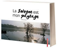 La Sologne est mon paysage