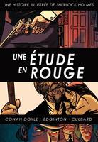 Sherlock Holmes / Une étude en rouge, une histoire illustrée de Sherlock Holmes