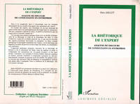 LA RHÉTORIQUE DE L'EXPERT, Analyse de discours de consultants en entreprise