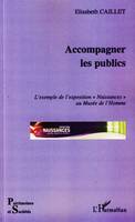 Accompagner les publics, L'exemple de l'exposition 