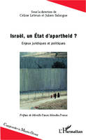 Israël, un Etat d'apartheid ?, Enjeux juridiques et politiques