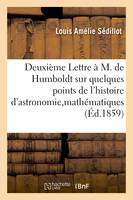Deuxième Lettre à M. de Humboldt sur quelques points histoire astronomie, mathématiques Orientaux